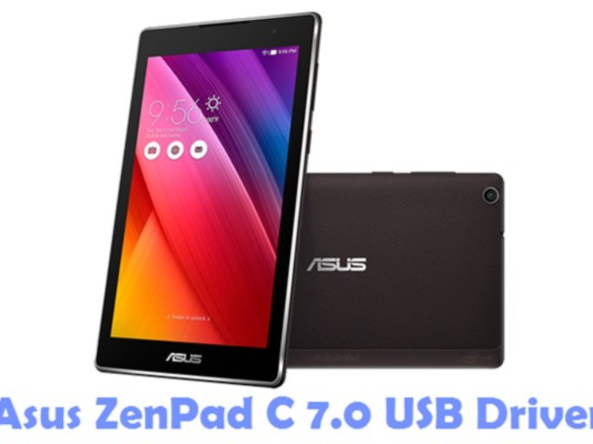 Download Asus ZenPad C 7.0 USB Driver | All USB Drivers
