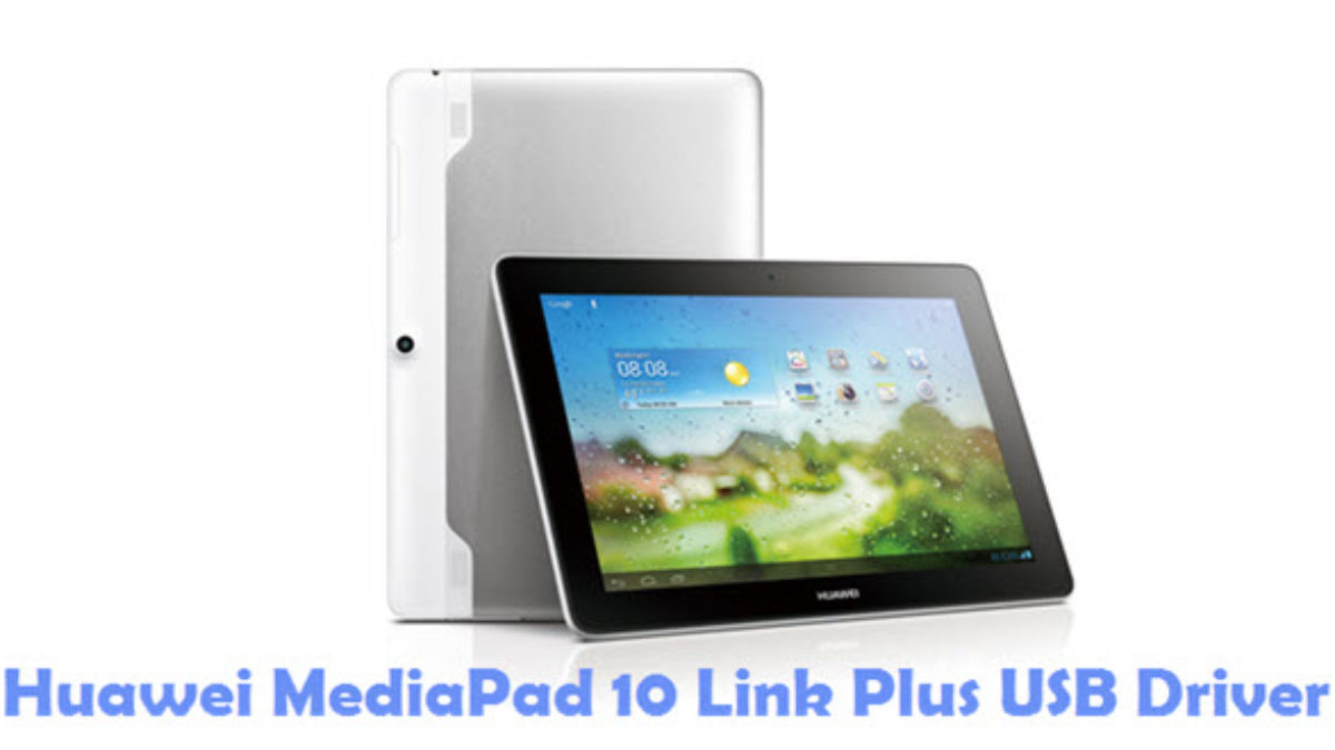 Download Huawei MediaPad 10 USB | All USB Drivers
