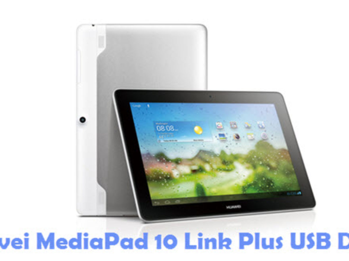 Keuze uitblinken triatlon Download Huawei MediaPad 10 Link Plus USB Driver | All USB Drivers