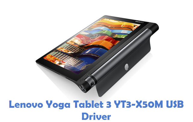 Download Lenovo Yoga Tablet 3 Yt3 X50m Usb Driver All Usb Drivers