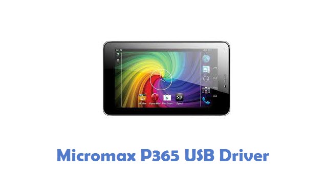 Download Micromax P365 USB Driver | All USB Drivers