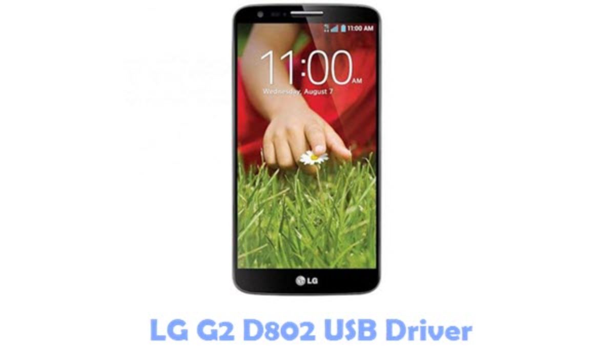 Download Lg G2 D802 Usb Driver All Usb Drivers