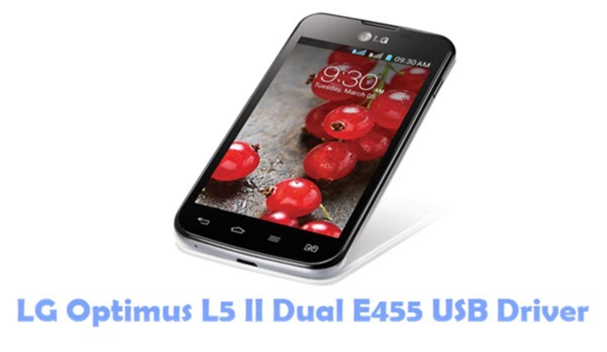 Download LG Optimus L5 II Dual E455 USB Driver | All USB Drivers