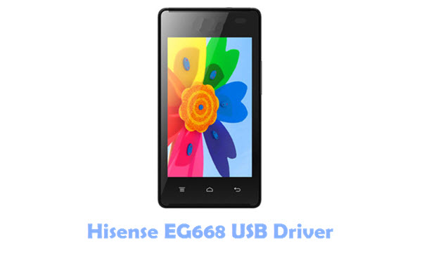 Download Hisense EG668 USB Driver