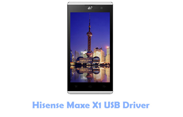 Download Hisense Maxe X1 USB Driver