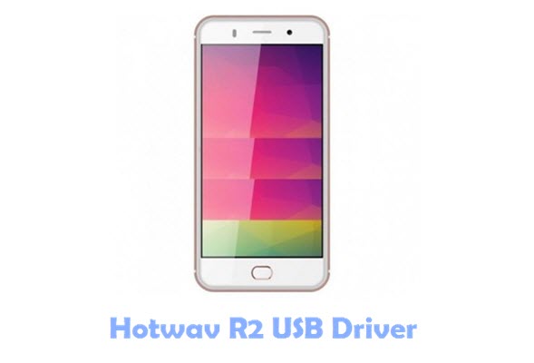 Download Hotwav R2 USB Driver
