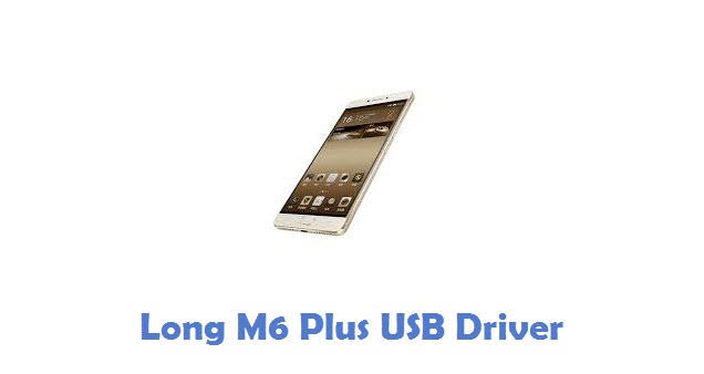 Long M6 Plus USB Driver