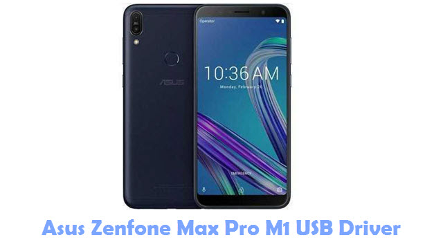 Download Asus Zenfone Max Pro M1 USB Driver