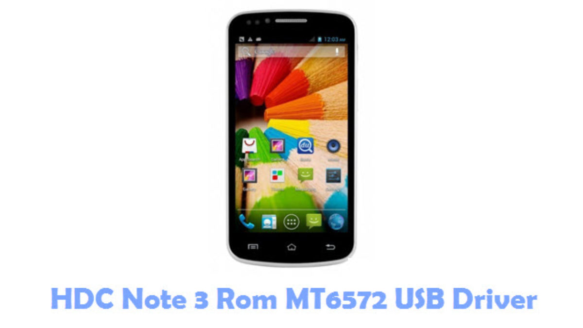 Download HDC Note 3 Rom MT6572 USB Driver | All USB Drivers