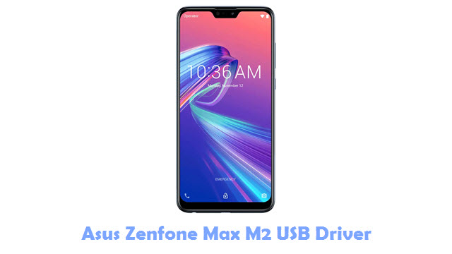 Download Asus Zenfone Max M2 USB Driver