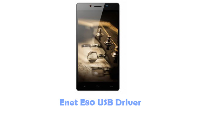 Download Enet E80 USB Driver