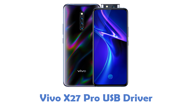 Vivo X27 Pro USB Driver