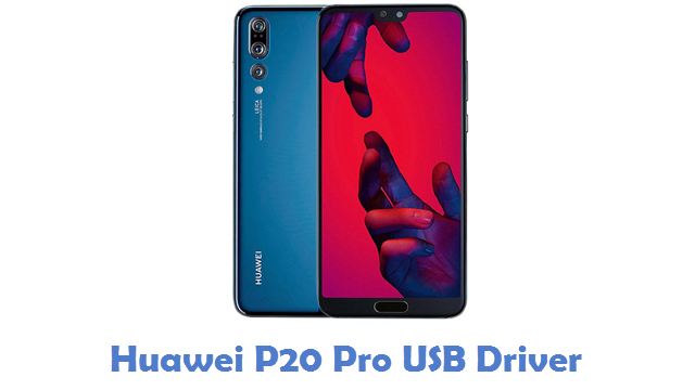 Huawei P20 Pro USB Driver