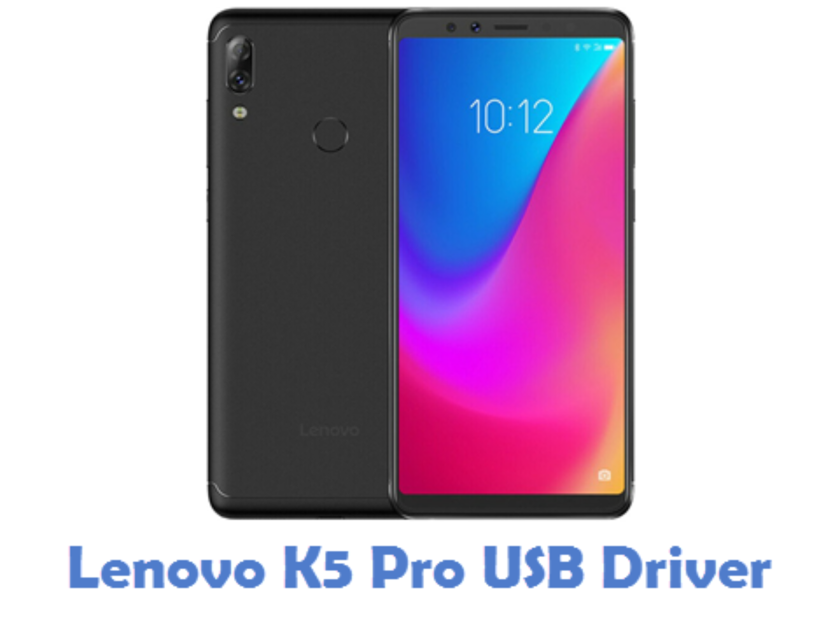 Download Lenovo K5 Pro Usb Driver All Usb Drivers