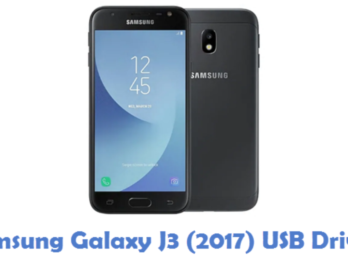Download Samsung Galaxy J3 17 Usb Driver All Usb Drivers