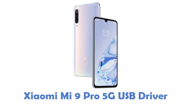 Xiaomi Mi 9 Pro 5G USB Driver