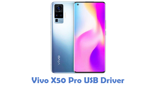 Vivo X50 Pro USB Driver