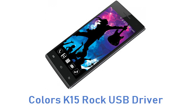Colors K15 Rock USB Driver