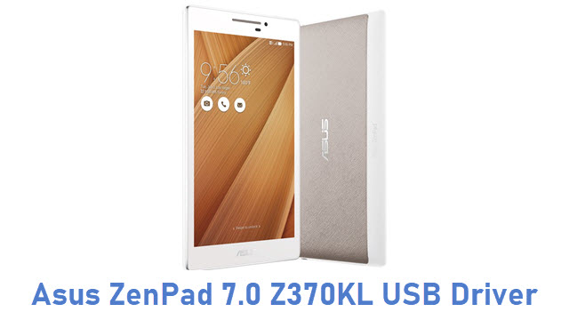 Download Asus Zenpad 7 0 Z370kl Usb Driver All Usb Drivers