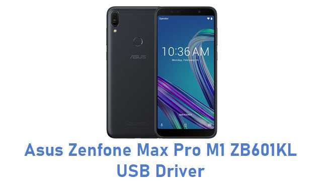 Asus Zenfone Max Pro M1 ZB601KL USB Driver