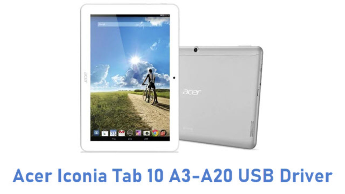 Драйвер usb acer. Планшет Acer a3-a20. Acer Iconia Tab a3-a20fhd. Acer Iconia Tab a110. Планшет Acer Iconia Tab 10 Acer Iconia Tab 10 a3-a20 зарядка.