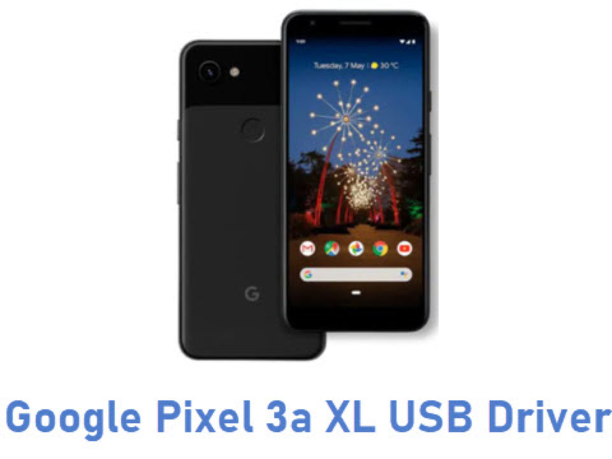 Download Google Pixel 3a XL USB Driver | All USB Drivers