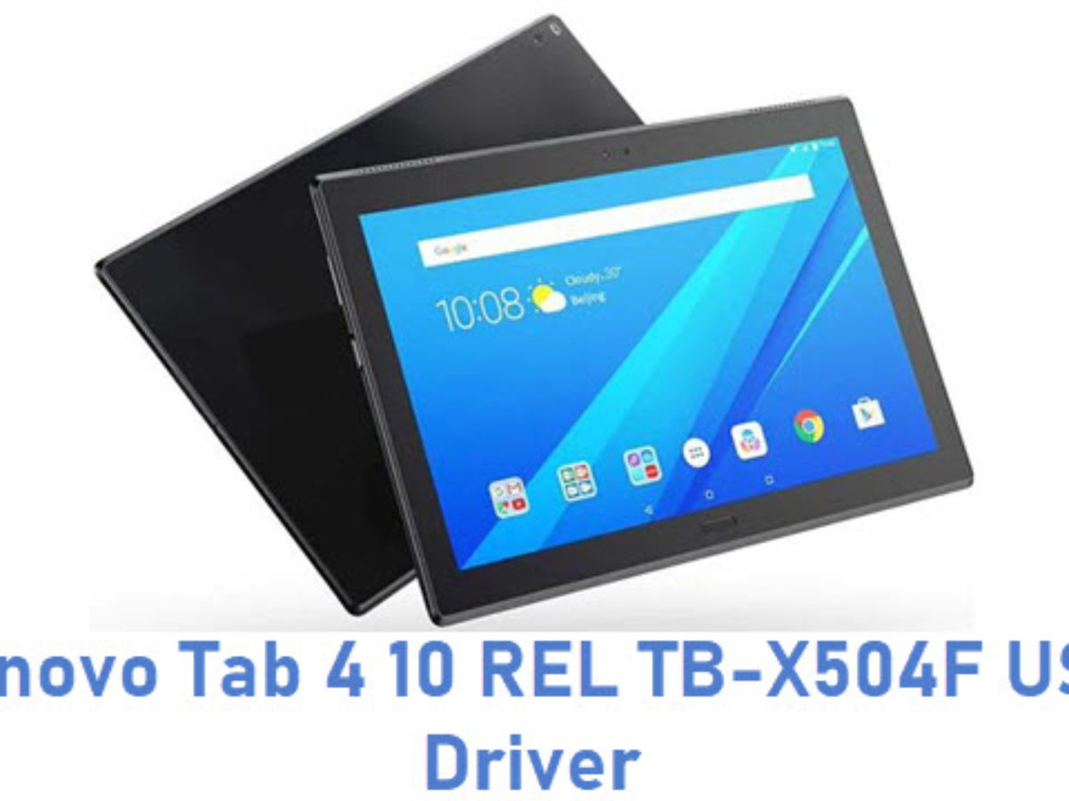 Download Lenovo Tab 4 10 Rel Tb X504f Usb Driver All Usb Drivers