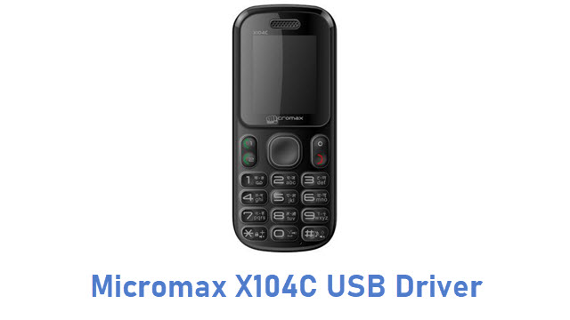Download Micromax X104C USB Driver | All USB Drivers