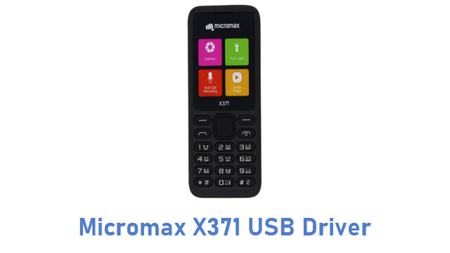 Download Micromax X371 USB Driver | All USB Drivers