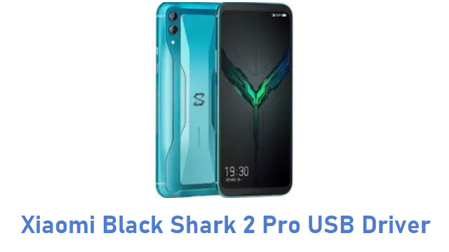 Xiaomi Black Shark 2 Pro USB Driver