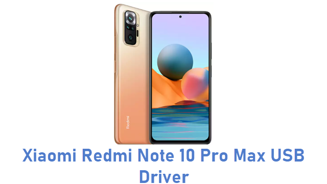 Xiaomi Redmi Note 10 Pro Max USB Driver