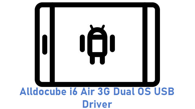 Alldocube i6 Air 3G Dual OS USB Driver