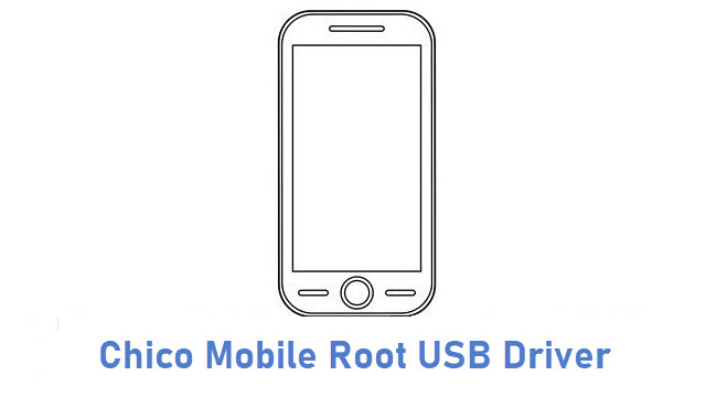 Chico Mobile Root USB Driver