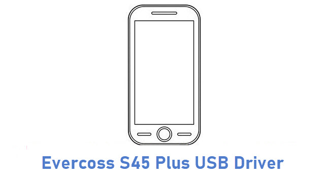 Evercoss S45 Plus USB Driver