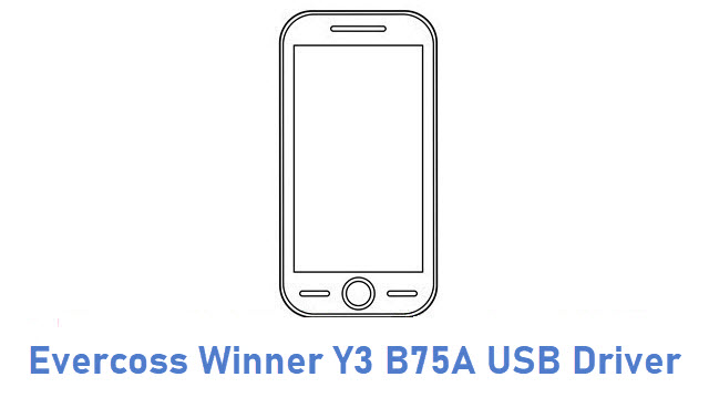 Evercoss Winner Y3 B75A USB Driver