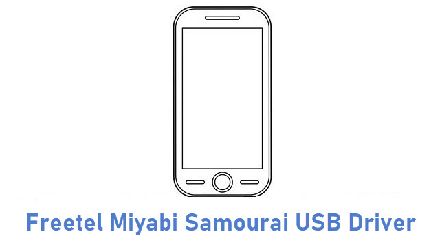 Freetel Miyabi Samourai USB Driver