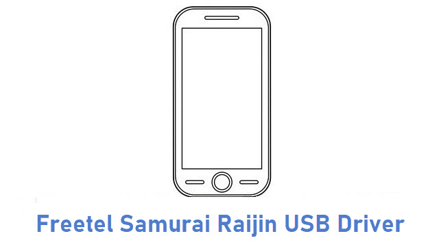 Freetel Samurai Raijin USB Driver