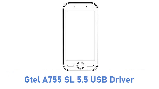 Gtel A755 SL 5.5 USB Driver