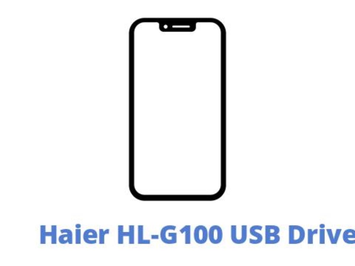 Download Haier HL-G100 Driver | All USB Drivers