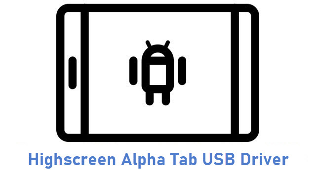 Highscreen Alpha Tab USB Driver