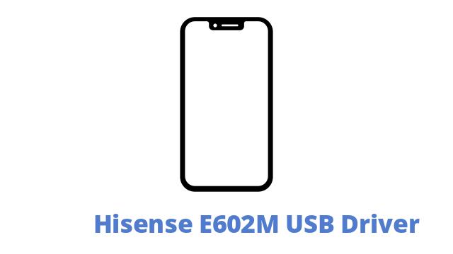 Hisense E602M USB Driver