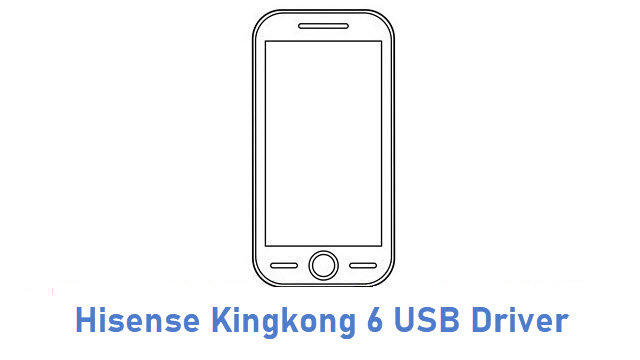 Hisense Kingkong 6 USB Driver