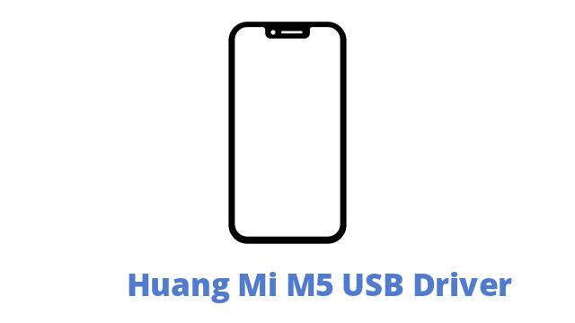Huang Mi M5 USB Driver