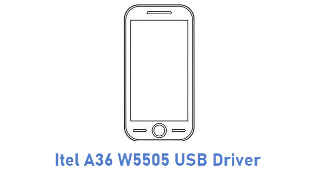 Itel A36 W5505 USB Driver