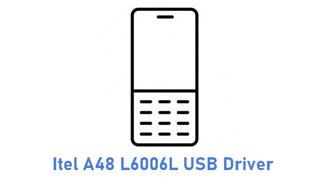 Itel A48 L6006L USB Driver