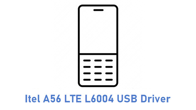 Itel A56 LTE L6004 USB Driver
