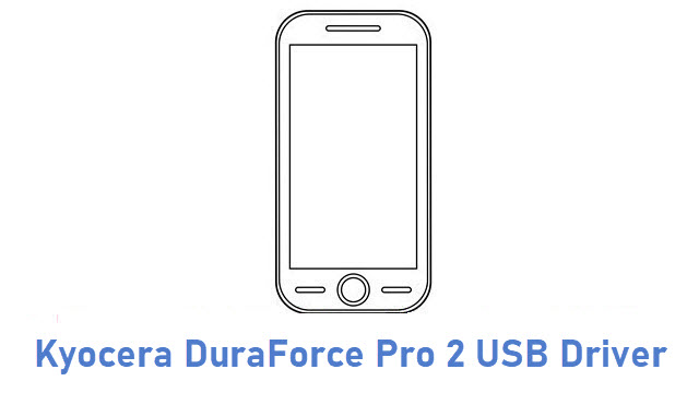 Kyocera DuraForce Pro 2 USB Driver