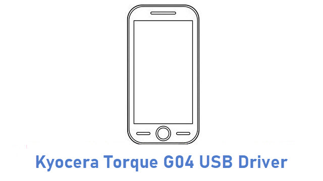 Kyocera Torque G04 USB Driver