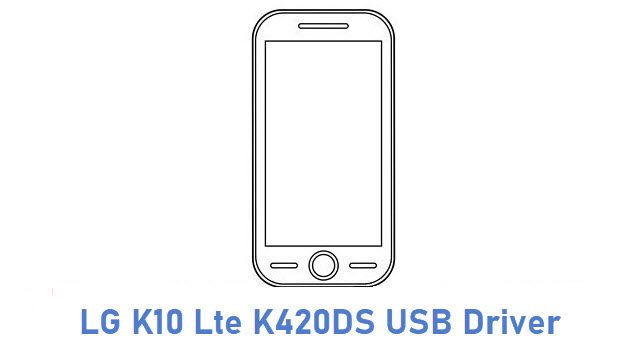 LG K10 Lte K420DS USB Driver