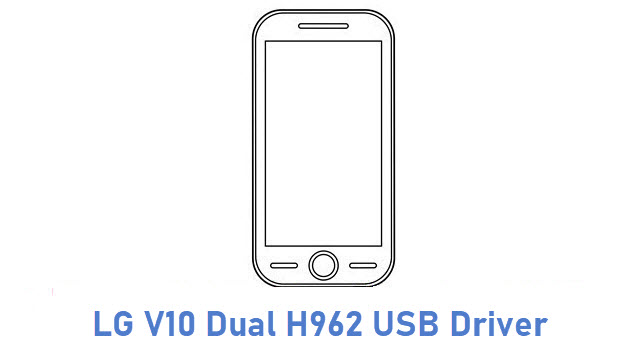 LG V10 Dual H962 USB Driver